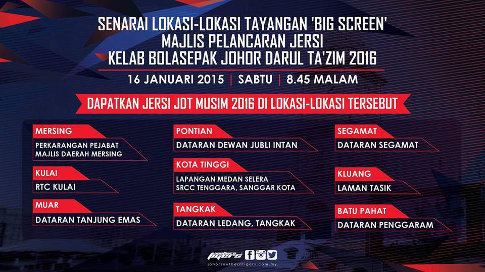 Senarai lokasi tayangan big screen Majlis Pelancaran Jersi Kelab Bola Sepak Johor Darul Ta'zim | Kredit Johor Souther Tigers